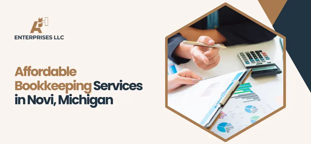 Affordable Bookkeeping Services in Novi, Michigan for Small Businesses