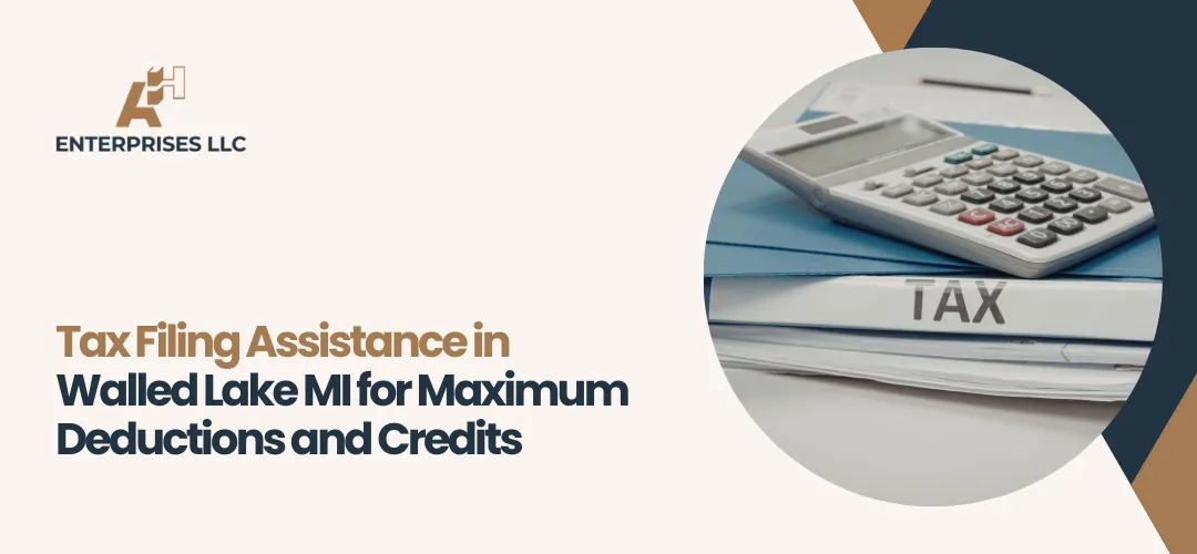 Tax Filing Assistance in Walled Lake MI